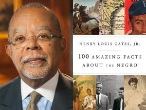 Henry Louis Gates headshot and cover of 100 Amazing Facts About the Negro