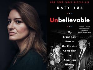 Katy Tur headshot and cover of Unbelievable