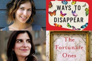 Headshots of Idra Novey and Ellen Umansky and covers of Ways to Disappear and The Fortunate Ones