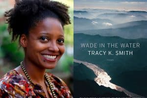 Tracey K. Smith headshot and cover of Wade in the Water