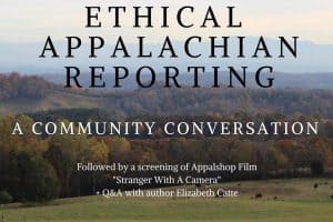 Ethical Appalachian ReportingL A Community Conversation event graphic featuring a wide shot of autumnal Appalachia