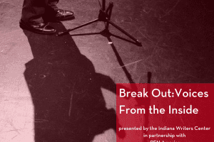 Break Out: Voices From the Inside