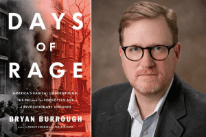 cover of Days of Rage and headshot of Bryan Burrough