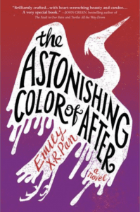 Astonishing Color Of After by Emily X R Pan