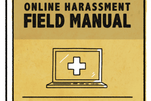 Online Harassment Field Manual