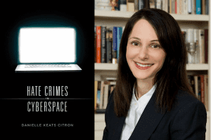 Danielle Ketes Citron headshot and cover of Hate Crimes in Cyberspace
