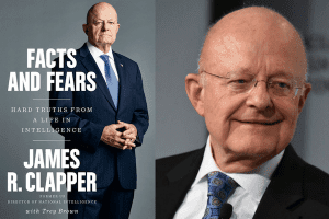 James R. Clapper headshot and cover of Facts and Fears: Hard Truths From a Life in Intelligence