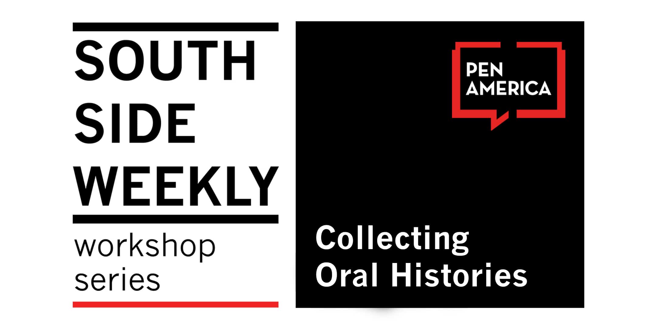 South Side Weekly Workshop Series: Collecting Oral Histories