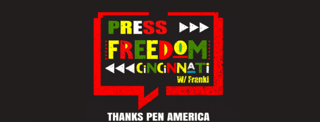 Press Freedom Cincinnati with Franki, Thanks PEN America