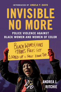 cover for Invisible No More by Andrea Ritchie