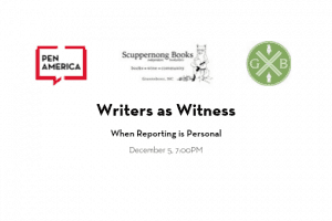 Writers As Witness When Reporting Is Personal