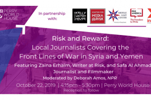 Risk and Reward: Local Journalists Covering the Front Lines of War in Syria and Yemen, with Zaina Erhaim and Safa al-Ahmad