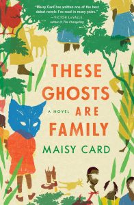 Maisy Card - These Ghosts Are Family