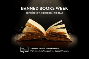 Open book in the spotlight with sparkles; on top, text that reads “Banned Books Week: Defending the Freedom to Read” and on the bottom: “An online student forum hosted by PEN America’s Campus Free Speech Program”