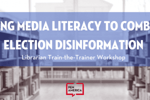 Bookshelves in library faded in the background; in front are words that read “Using Media Literacy to Combat Election Disinformation: Librarian Train-the-Trainer Workshop”