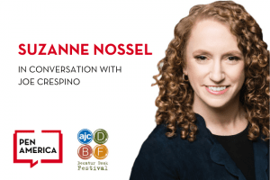 Suzanne Nossel headshot on right; on left: “Suzanne Nossel with Joe Crespino" in text and AJC Decatur Book Festival and PEN America logos