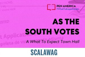 “Ballot Application Enclosed” envelope with pink overlay as backdrop; on top: “PEN America #WhatToExpect 2020, As the South Votes: A What To Expect Town Hall" and Scalawag’s logo at the bottom