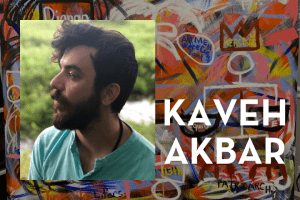 “Break Out” illustration in background; on top, Kaveh Akbar’s headshot and name