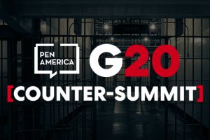 Jail cell in background; on top, PEN America’s logo and text that reads “G20 Counter-Summit”