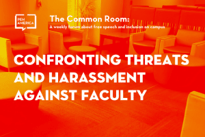 Seats in a lounge with orange overlay as backdrop; on top: “The Common Room: Confronting Threats and Harassment Against Faculty”