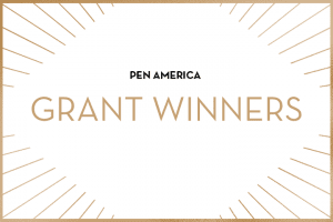 “PEN America Grant Winners” in centered text; golden rays sticking out from each corner