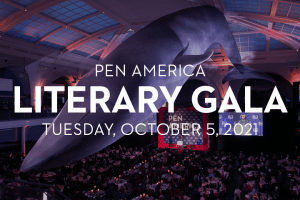 Photo from 2019 PEN America Literary Gala in background; on top: “PEN America Literary Gala. Tuesday, October 5, 2021”
