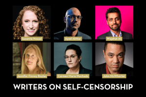 Headshots and names of Suzanne Nossel, Ayad Akhtar, Wajahat Ali, Jennifer Finney Boylan, Carmen Maria Machado, and John McWhorter; “Writers on Self-Censorship” at the bottom