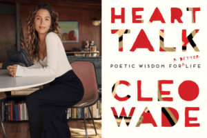 Cleo Wade headshot and Heart Talk book cover