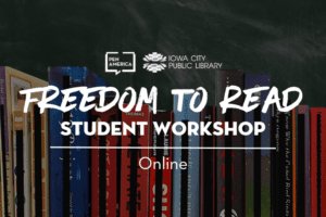 Freedom to Read Iowa City Student Workshop
