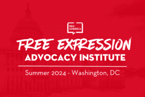 Free Expression Advocacy Institute - Summer 2024 - Washington, DC