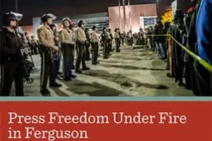 Press Freedom Under Fire in Ferguson Featured Image