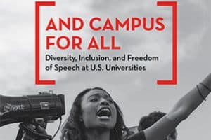 And Campus for All: Diversity, Inclusion, and Freedom of Speech at U.S. Universities