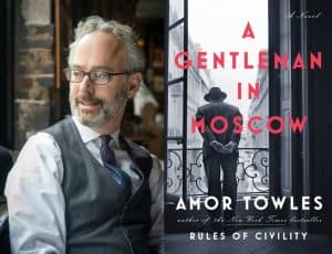 Amor Towles headshot and cover of A Gentleman in Moscow