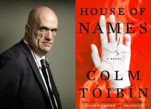 Colm Toibin headshot and cover of House Names