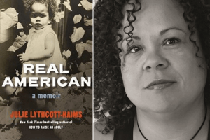 Cover of Real American and headshot of Julia Lythcott-Haims