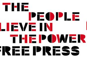 we the people believe in the power of a free press
