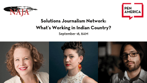 Solutions Journalism Network What’s Working In Indian Country event image