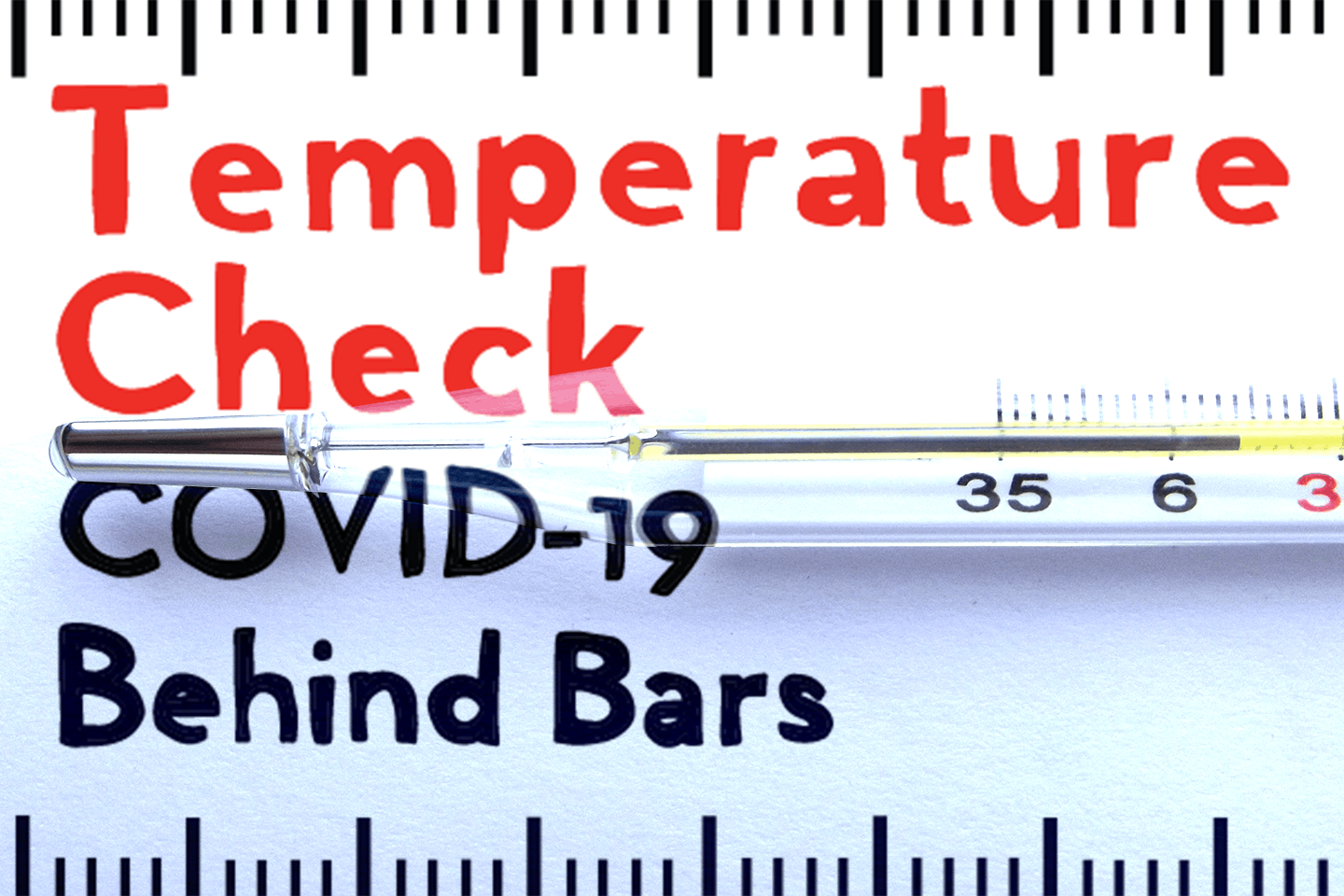 pen.org: Works of Justice: Temperature Check, COVID-19 Behind Bars, Vol. One