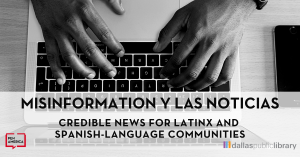 Misinformation y Las Noticias: Credible News for Latinx and Spanish-language communities