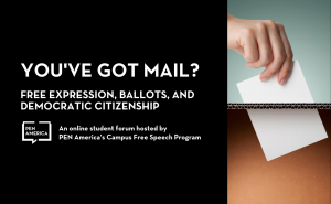 You’ve Got Mail? Free Expression, Ballots, and Democratic Citizenship event page graphic: text on left; on right: hand putting ballot into a box