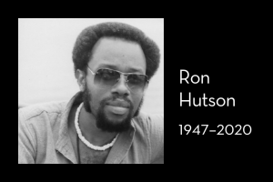 Ron Hutson’s headshot on left; on right: “Ron Hutson, 1947–2020”