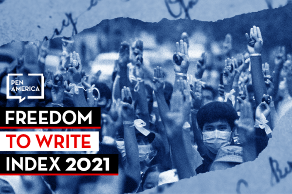Freedom to Write Index 2021: Our top rankings of the world's worst jailers of writers
