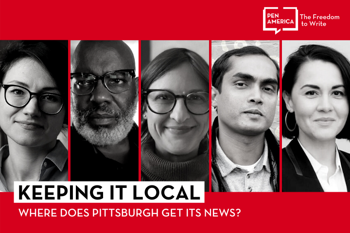 Speaker headshots on red background and "Keeping it Local: Where Does Pittsburgh Get its News?" on a white background with the PEN logo in white in the upper right corner