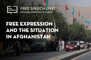 Afghanistan street scene in background; on top: “Free Speech Live! A biweekly virtual forum for students. Free Expression and the Situation in Afghanistan”