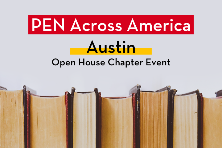 Row of books; on top: “PEN Across America Austin Open House Chapter Event”