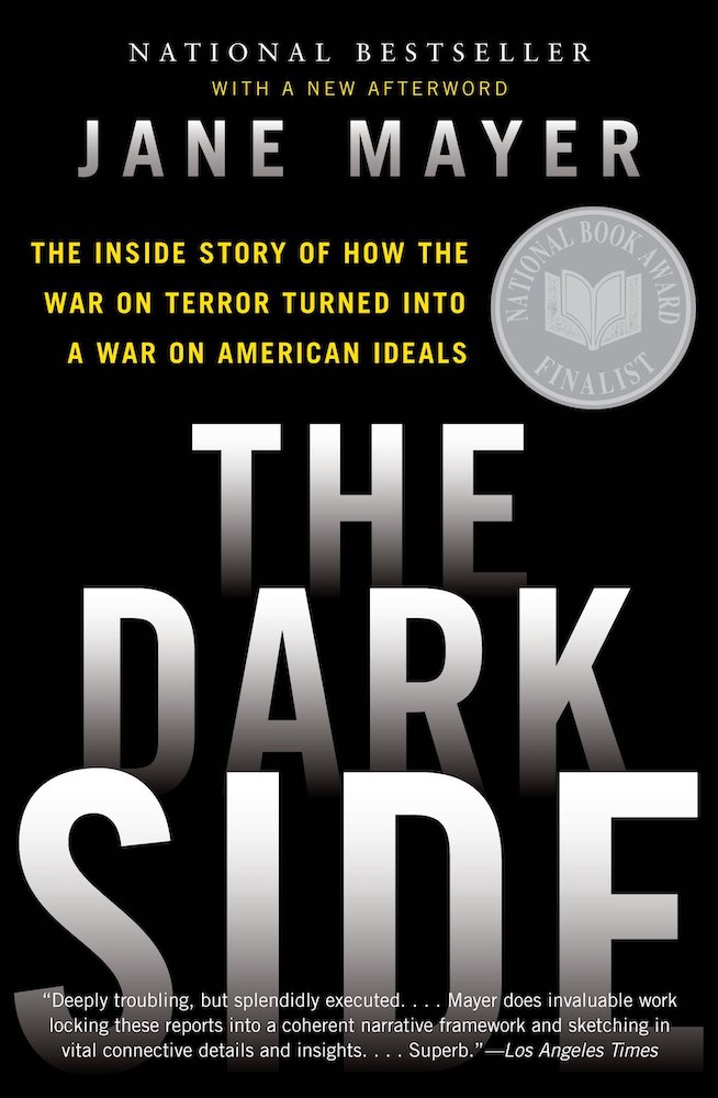 The Dark Side: The Inside Story of How the War On Terror Turned Into a War On American Ideals book cover