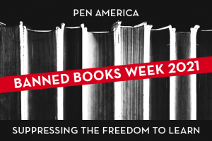 Black-and-white photo of a row of books on a bookshelf; overlaid on top: “PEN America Banned Books Week 2021: Suppressing the Freedom to Learn”