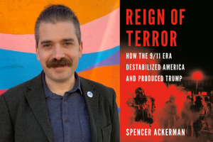 Spencer Ackerman headshot and “Reign of Terror” book cover