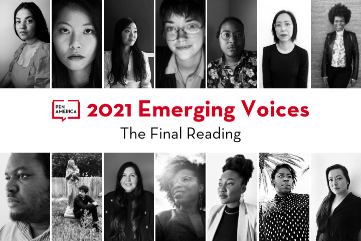 Headshots of 2021 Emerging Voices Fellows bordering PEN America logo and “2021 Emerging Voices: The Final Reading” in center