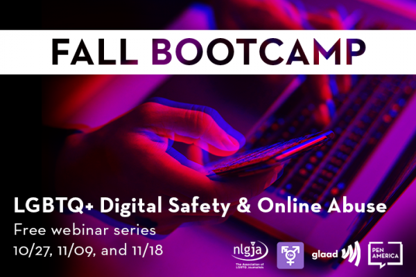 Fall Bootcamp: LGBTQ+ Digital Safety & Online Abuse Defense